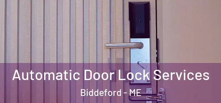 Automatic Door Lock Services Biddeford - ME