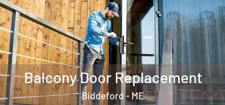  Balcony Door Replacement Biddeford - ME