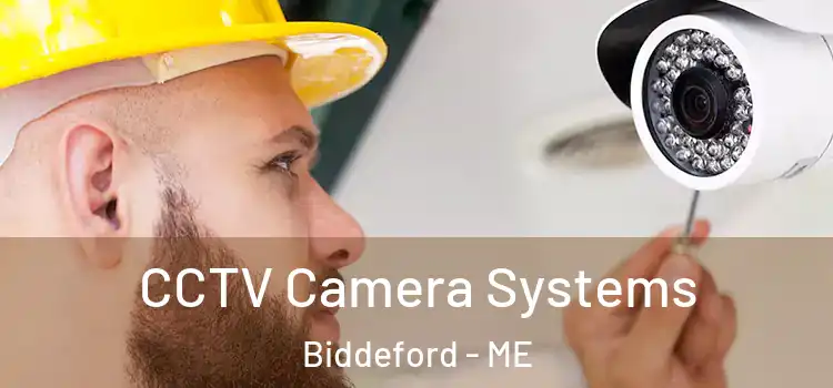CCTV Camera Systems Biddeford - ME