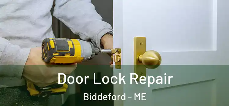 Door Lock Repair Biddeford - ME