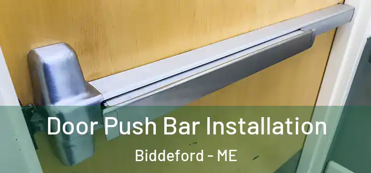  Door Push Bar Installation Biddeford - ME