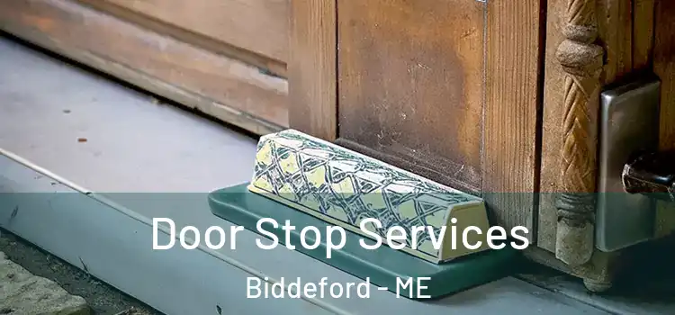 Door Stop Services Biddeford - ME