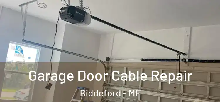  Garage Door Cable Repair Biddeford - ME