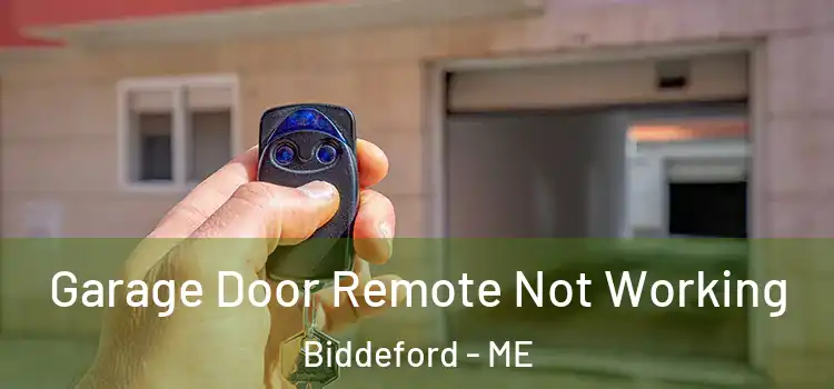  Garage Door Remote Not Working Biddeford - ME