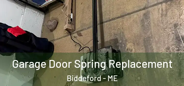  Garage Door Spring Replacement Biddeford - ME