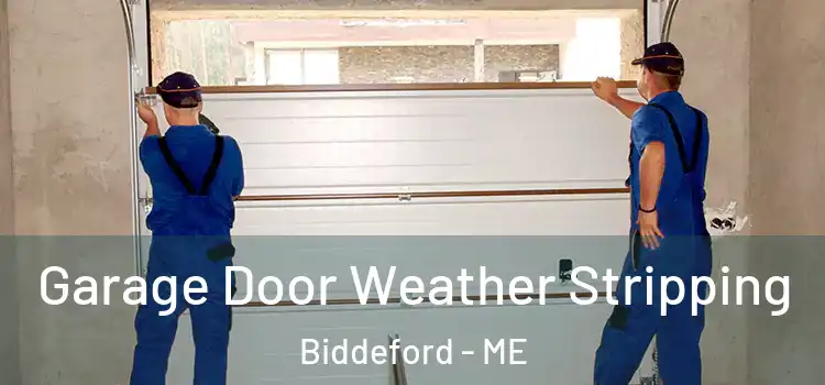  Garage Door Weather Stripping Biddeford - ME
