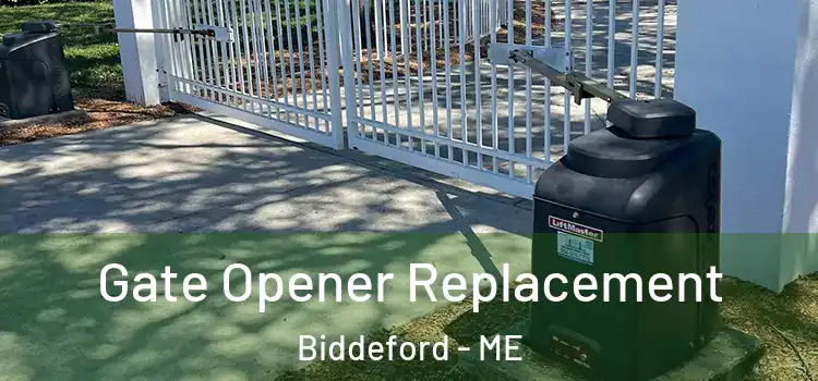 Gate Opener Replacement Biddeford - ME