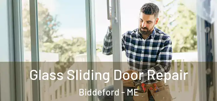  Glass Sliding Door Repair Biddeford - ME
