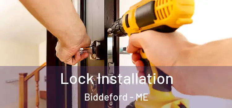 Lock Installation Biddeford - ME