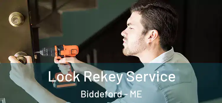  Lock Rekey Service Biddeford - ME
