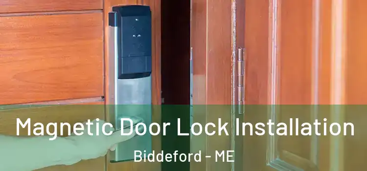  Magnetic Door Lock Installation Biddeford - ME