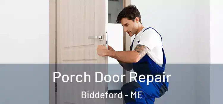  Porch Door Repair Biddeford - ME