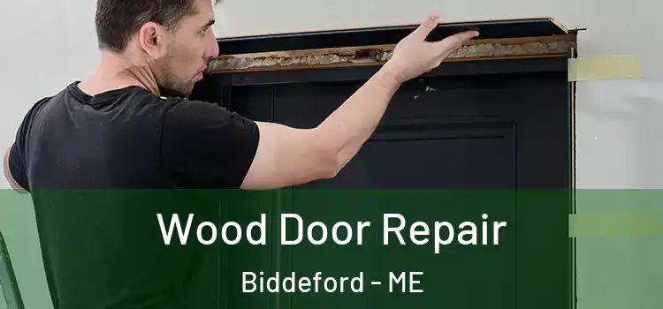  Wood Door Repair Biddeford - ME